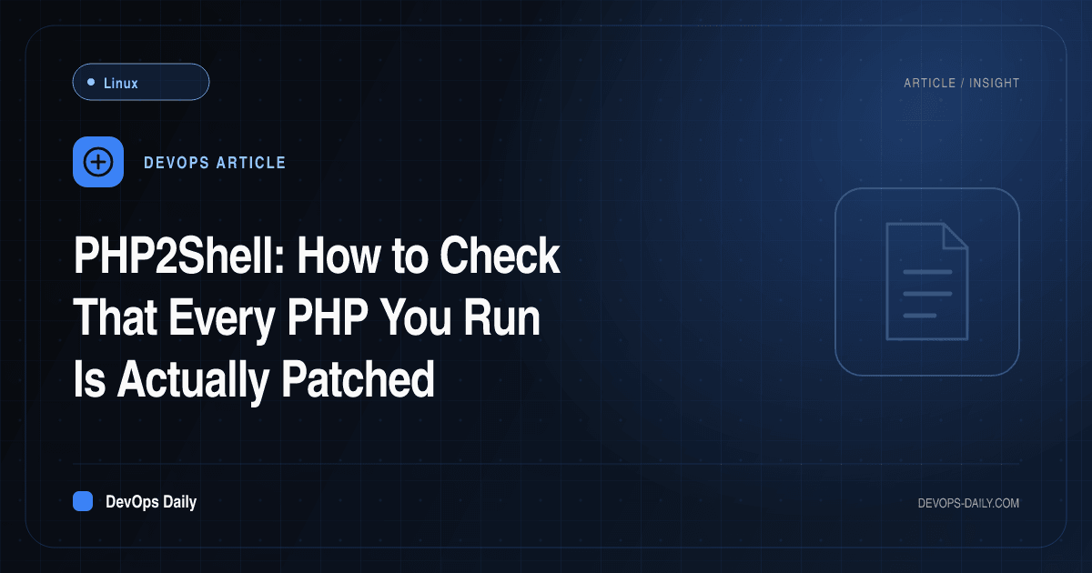 PHP2Shell: How to Check That Every PHP You Run Is Actually Patched